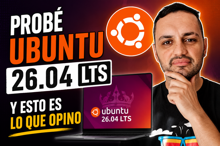 Probé Ubuntu 26.04 LTS y Esto es lo que Opino
